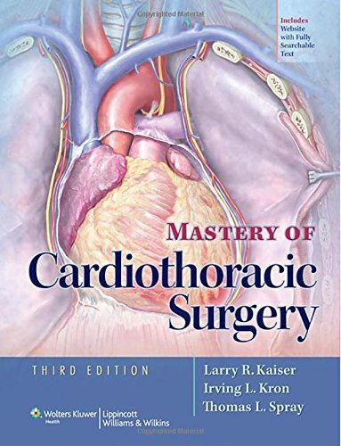 Mastery of Cardiothoracic Surgery, Third edition