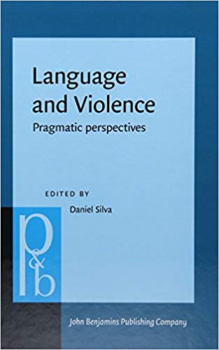 Language and Violence: Pragmatic perspectives