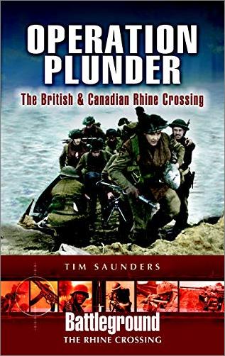 FreeCourseWeb Operation Plunder The British and Canadian Operations Battleground The Rhine Crossing