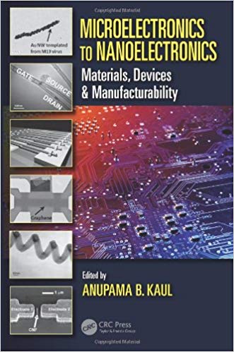 Microelectronics to Nanoelectronics: Materials, Devices & Manufacturability