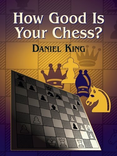 How Good Is Your Chess? (Dover Chess)