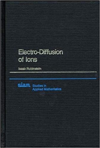 Electro Diffusion of Ions (Studies in Applied and Numerical Mathematics)