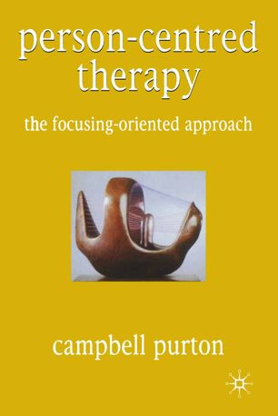 Person Centred Therapy: The Focusing Oriented Approach