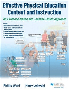 Effective Physical Education Content and Instruction: An Evidence Based and Teacher Tested Approach