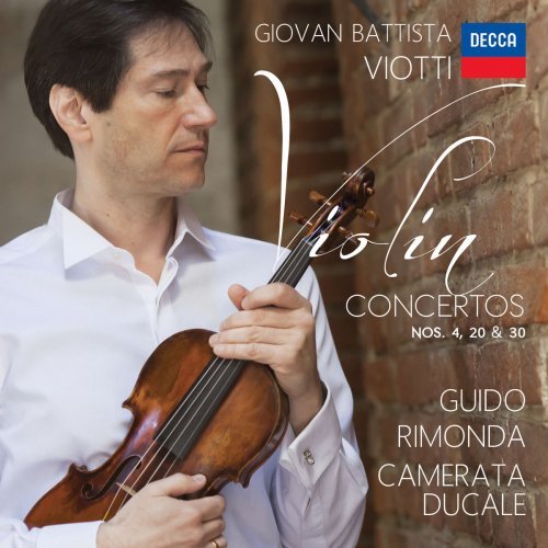 Guido Rimonda &amp; Camerata Ducale - Viotti: Violin Concertos Nos. 4, 20 &amp; 30 (2014)
