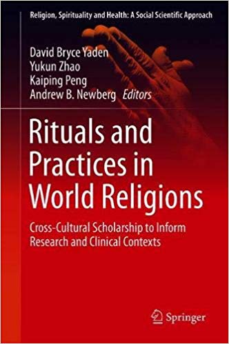 Rituals and Practices in World Religions: Cross Cultural Scholarship to Inform Research and Clinical Contexts