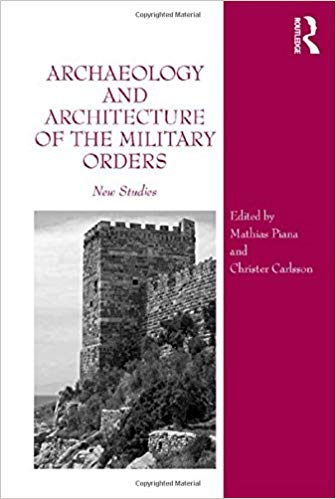 Archaeology and Architecture of the Military Orders: New Studies