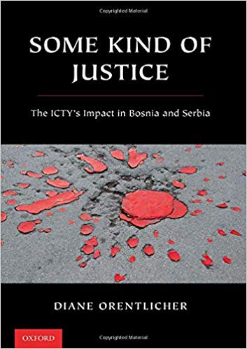 FreeCourseWeb Some Kind of Justice The ICTY s Impact in Bosnia and Serbia