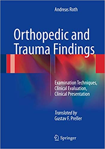 Orthopedic and Trauma Findings: Examination Techniques, Clinical Evaluation, Clinical Presentation
