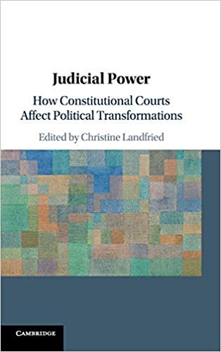 Judicial Power: How Constitutional Courts Affect Political Transformations