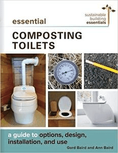 Essential Composting Toilets: A Guide to Options, Design, Installation, and Use (PDF)