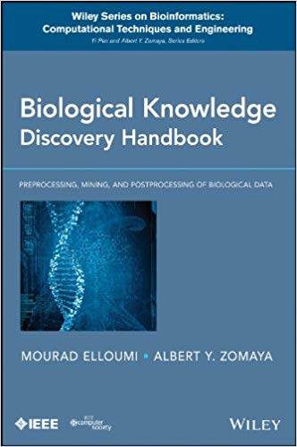 Biological Knowledge Discovery Handbook: Preprocessing, Mining and Postprocessing of Biological Data