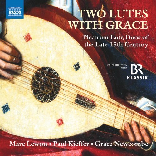 Marc Lewon, Paul Kieffer, Grace Newcombe - Two Lutes with Grace: Plectrum Lute Duos of the Late 15th Century (2020) Hi-Res
