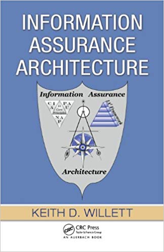 Information Assurance Architecture, 1st Edition