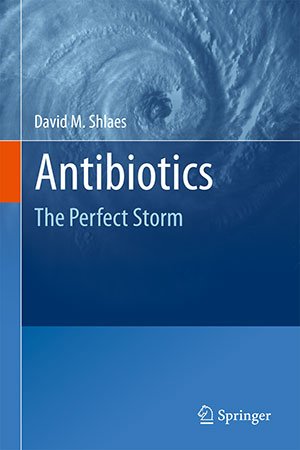 Antibiotics: The Perfect Storm