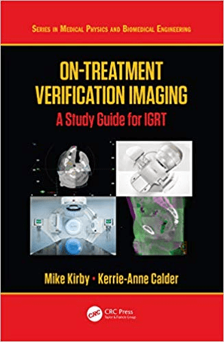 On Treatment Verification Imaging: A Study Guide for IGRT (Series in Medical Physics and Biomedical Engineering)