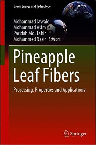 Pineapple Leaf Fibers: Processing, Properties and Applications