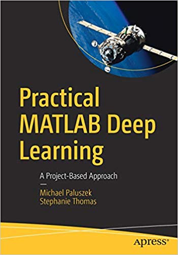 Practical MATLAB Deep Learning: A Project Based Approach (EPUB)