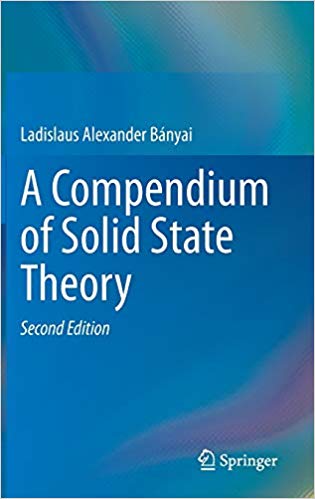 A Compendium of Solid State Theory Ed 2