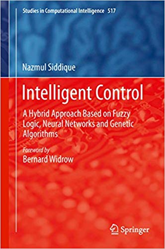 Intelligent Control: A Hybrid Approach Based on Fuzzy Logic, Neural Networks and Genetic Algorithms