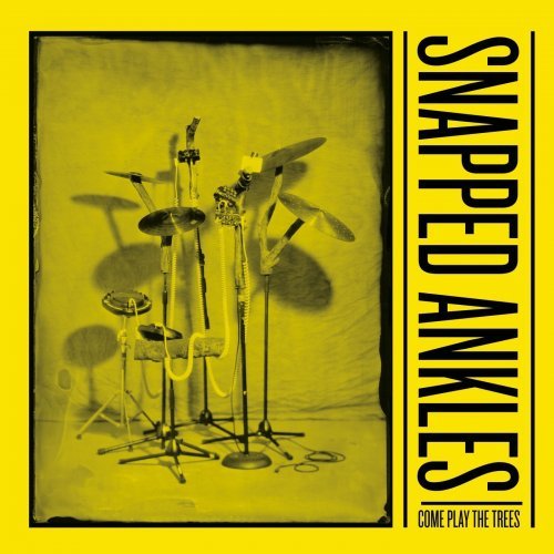 Snapped Ankles - Come Play the Trees (2017) Hi-Res