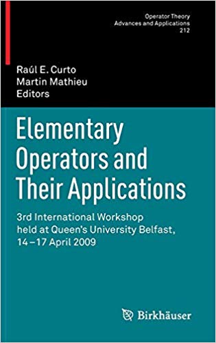 Elementary Operators and Their Applications: 3rd International Workshop held at Queen`s University Belfast, 14 17 April