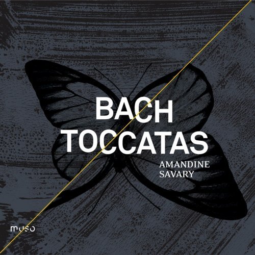 Amandine Savary - Bach: Toccatas, BWV 910 - 916 (2014) Hi-Res