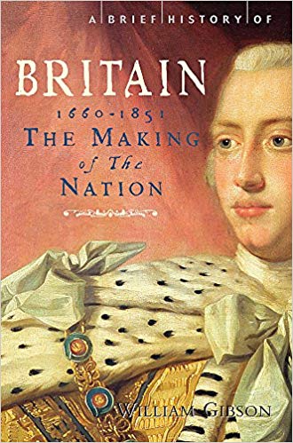 A Brief History of Britainmaking of the Nation: 1660 1851 V. 3