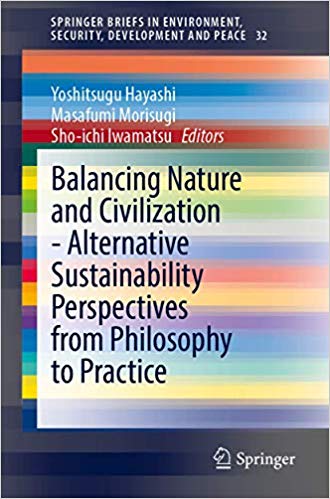 Balancing Nature and Civilization   Alternative Sustainability Perspectives from Philosophy to Practice