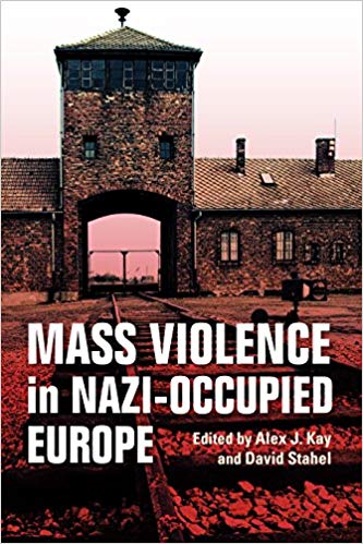 Mass Violence in Nazi Occupied Europe