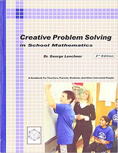Creative Problem Solving in School Mathematics Ed 2