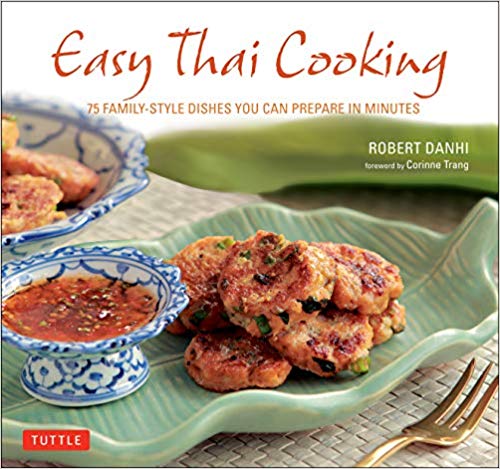 Easy Thai Cooking: 75 Family style Dishes You can Prepare in Minutes (AZW3)