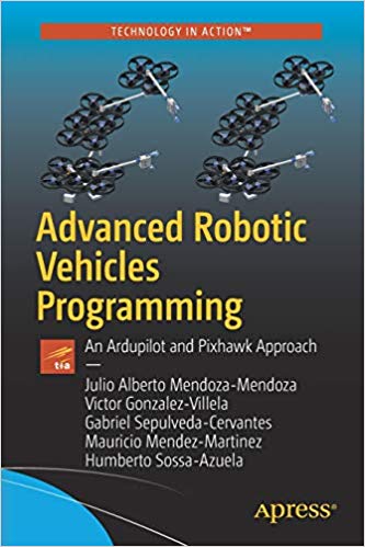Advanced Robotic Vehicles Programming: An Ardupilot and Pixhawk Approach (EPUB)