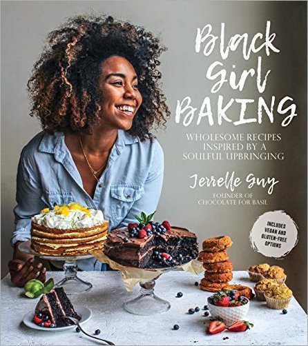Black Girl Baking: Wholesome Recipes Inspired by a Soulful Upbringing [True EPUB]