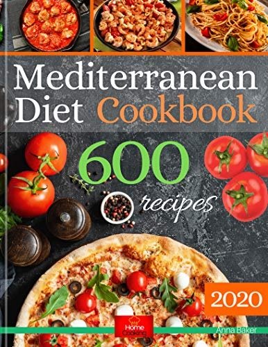 Mediterranean Diet Cookbook: The Biggest Mediterranean Diet Cookbook with 600 Delicious,Quick, Easy and Healthy Recipes