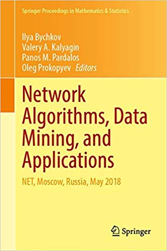 Network Algorithms, Data Mining, and Applications: NET, Moscow, Russia, May 2018