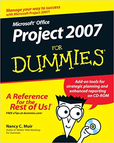Microsoft Office Project 2007 For Dummies, 1st Edition