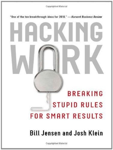 Hacking Work: Breaking Stupid Rules for Smart Results [EPUB]