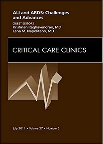 Severe Acute Respiratory Distress Syndrome, An Issue of Critical Care Clinics