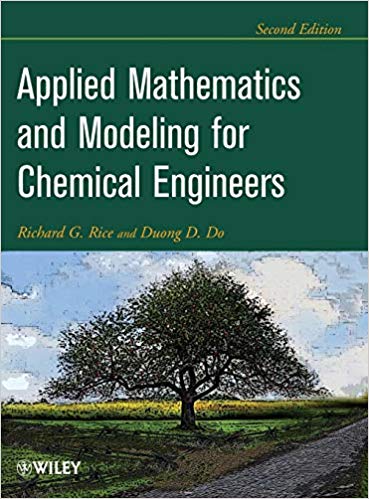 Applied Mathematics And Modeling For Chemical Engineers Ed 2