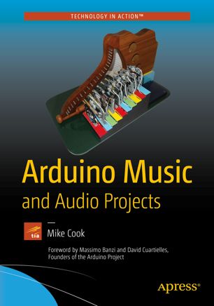 Arduino Music and Audio Projects by Mike Cook
