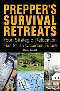 Prepper's Survival Retreats: Your Strategic Relocation Plan for an Uncertain Future (PDF)