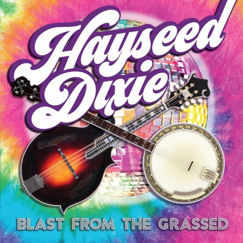 Hayseed Dixie - Blast From the Grassed (2020)