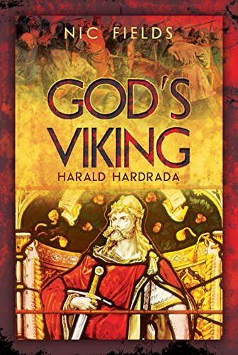 God's Viking: Harald Hardrada: The Life and Times of the Last Great Viking