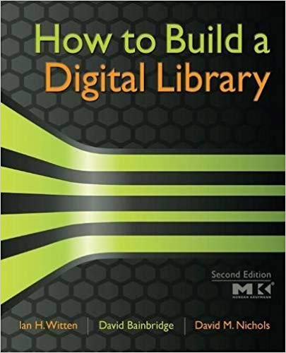 How to Build a Digital Library (The Morgan Kaufmann Series in Multimedia Information and Systems) 2nd Edition (EPUB)