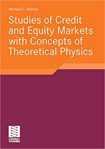 Studies of Credit and Equity Markets with Concepts of Theoretical Physics