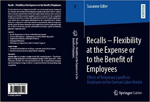 Recalls - Flexibility at the Expense or to the Benefit of Employees: Effects of Temporary Layoffs on Employees in the Ge