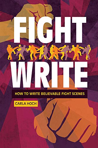 Fight Write: How to Write Believable Fight Scenes