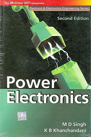 Power Electronics, 2nd Edition by M.D. Singh, K.B. Khanchandani