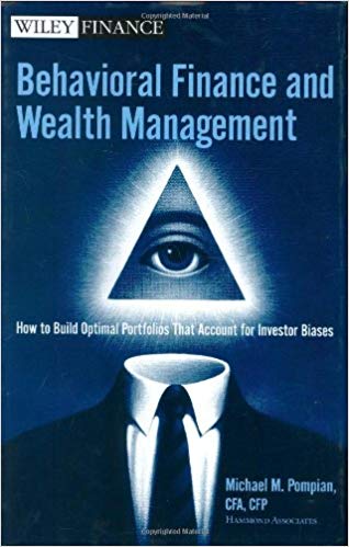 Behavioral Finance and Wealth Management: How to Build Optimal Portfolios That Account for Investor Biases